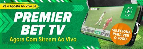 Premier Bet lança serviço de transmissão de desportos ao vivo.